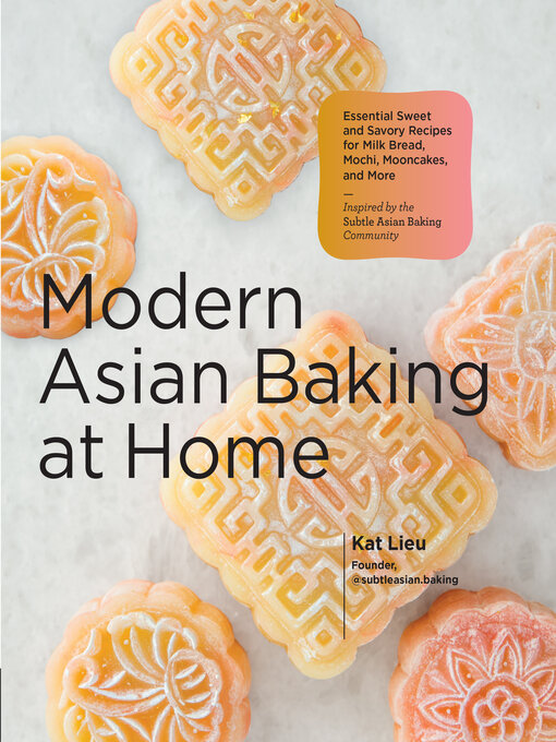 Title details for Modern Asian Baking at Home by Kat Lieu - Available